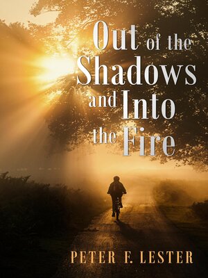 cover image of Out of the Shadows and into the Fire
